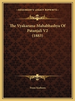 The Vyakarana-Mahabhashya of Patanjali V2 1165698226 Book Cover