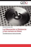 La Educacion a Distancia y Los Cursos En Linea 3847351834 Book Cover