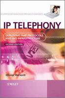 IP Telephony: Deploying Voip Protocols and IMS Infrastructure 047066584X Book Cover