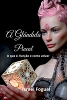 A Gl ndula Pineal (Portuguese Edition) 6500416619 Book Cover
