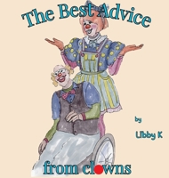 The Best Advice from clowns B0G33XZL44 Book Cover