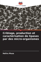 Criblage, production et caractérisation de lipases par des micro-organismes (French Edition) 6208855497 Book Cover