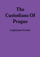 The Custodians Of Prague 1326812718 Book Cover