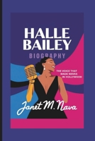 HALLE BAILEY BIOGRAPHY: The Voice That Made Waves in Hollywood B0DSW8TMTC Book Cover