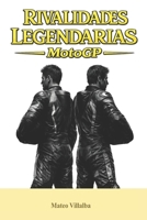 Rivalidades Legendarias: MotoGP (Spanish Edition) B0GT8W48WT Book Cover