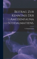 Beitrag Zur Kenntnis Der Ameisenfauna Suddalmatiens 1014331544 Book Cover