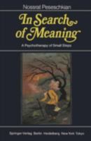 In Search of Meaning: A Psychotherapy of Small Steps 3540157662 Book Cover
