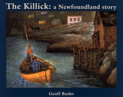 The Killick: A Newfoundland Story 0887764495 Book Cover