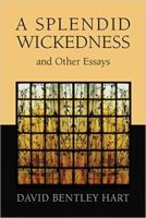A Splendid Wickedness and Other Essays 0802872646 Book Cover