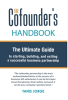 The Cofounder's Handbook: The Ultimate Guide to Starting, Building, and Exiting a Successful Business Partnership 1777477913 Book Cover