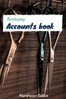 Bookkeeping Accounts Book Hairdresser Edition: Account Journal Accounting Ledger Cash Book For Hairdressers Size 6x9 inch 110 Pages 1082843377 Book Cover