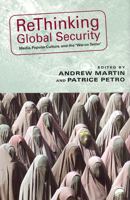 Rethinking Global Security: Media, Popular Culture, And the "War on Terror" 0813538300 Book Cover