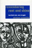 Remembering Reet and Shine: Two Black Men, One Struggle 1578066751 Book Cover