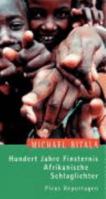 Hundert Jahre Finsternis. Afrikanische Schlaglichter 3854529023 Book Cover