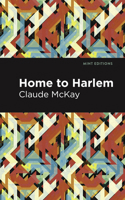 Home To Harlem (Northeastern Library of Black Literature) 1555530249 Book Cover