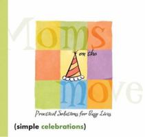 Simple Celebrations (Moms on the Move) 1593102844 Book Cover