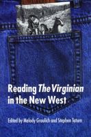 Reading "The Virginian" in the New West 0803271042 Book Cover
