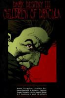 Dark Destiny 3: Children of Dracula 1565048385 Book Cover