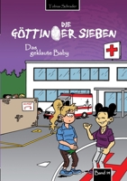Die Göttinger Sieben: Das geklaute Baby 3734723418 Book Cover