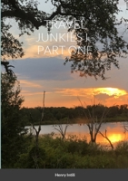 TRAVEL JUNKIES I - PART ONE 1312454504 Book Cover