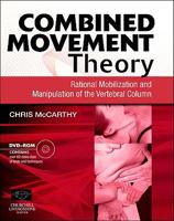 Combined Movement Theory: Rational Mobilization and Manipulation of the Vertebral Column 0443068577 Book Cover