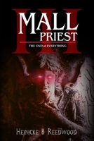 Mall Priest 3 - The End of Everything: A Tale of Demonic Holiday Horror (The Mall Priest Series) 1998194035 Book Cover