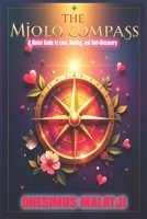 The Mjolo Compass: A global guide to love, healing, and self-discovery B0DV5CTKL1 Book Cover