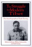 The Struggle for Modern Tibet: The Autobiography of Tashi Tsering 0765605090 Book Cover