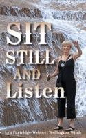 Sit Still and Listen 1491881984 Book Cover