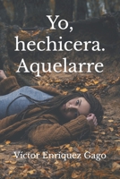 Yo, hechicera. Aquelarre B09KN2KT2C Book Cover