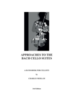 Approaches to the Bach Cello Suites: A Handbook for Cellists 1838214445 Book Cover
