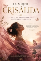 Crisalida: El arte de transformarte en tu propia fuerza (Spanish Edition) B0H6P3VXM6 Book Cover