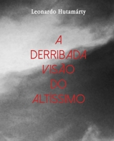 A Derribada Visão do Altíssimo 1727396200 Book Cover