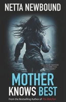 Mother Knows Best 1503202690 Book Cover