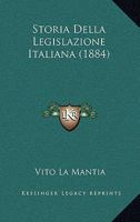 Storia Della Legislazione Italiana (1884) 1120521335 Book Cover