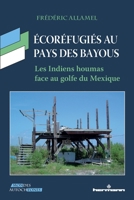 Écoréfugiés au pays des bayous (HR.PUL/MOND.AUT) (French Edition) B096ZSYYSQ Book Cover