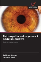 Retinopatia cukrzycowa i nadcisnieniowa: Badanie angiograficzne (Polish Edition) 6208697921 Book Cover