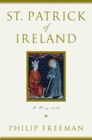 St. Patrick of Ireland: A Biography 1439164797 Book Cover