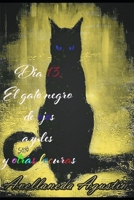 D�a 13, el gato negro de ojos azules y otras locuras 1687540241 Book Cover