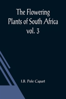 The Flowering Plants of South Africa; vol. 3 9356018928 Book Cover