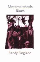 Metamorphosis Blues 0979565138 Book Cover