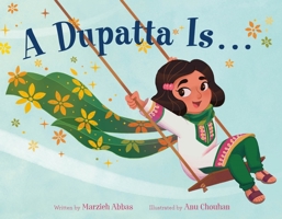 A Dupatta Is . . . 1250820944 Book Cover