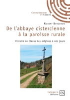 De l'abbaye cistercienne à la paroisse rurale: Histoire de Clavas des origines à nos jours 2342367422 Book Cover