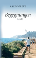 Begegnungen (Lyrik) 399107222X Book Cover