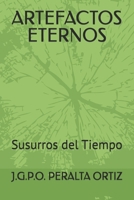 ARTEFACTOS ETERNOS: Susurros del Tiempo (Spanish Edition) B0GQGVNMB3 Book Cover