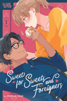 Sweet for Sweets and Foreigners, Volume 1 1427877181 Book Cover