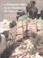 1000 Miles on an Elephant in the Shan States 9748495272 Book Cover