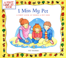 A First Look At: The Death of a Pet: I Miss My Pet 1438001886 Book Cover
