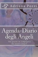 Agenda-Diario Degli Angeli: 365 Giorni in Compagnia Dei Nostri Angeli 1453785612 Book Cover