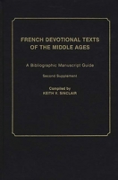 French Devotional Texts of the Middle Ages: A Bibliographic Manuscript Guide; Second Supplement 0313262764 Book Cover